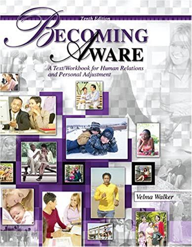Becoming Aware: A Text/Workbook Of Human Relations And Personal Adjustment