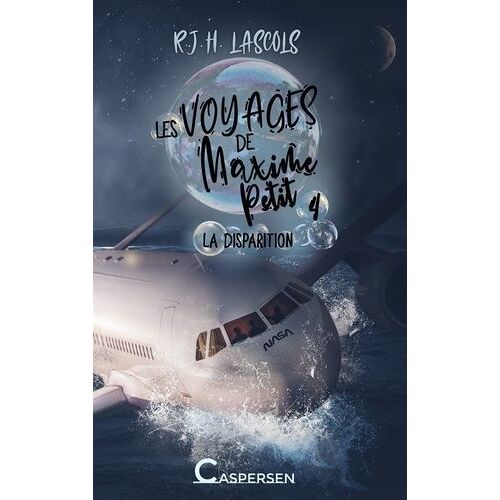 Les Voyages De Maxime Petit - Tome 4 - La Disparition