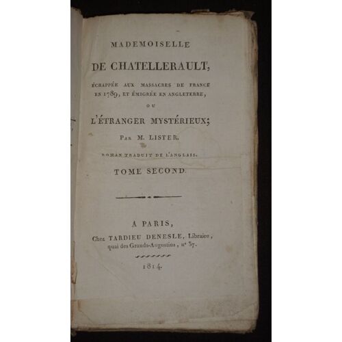 Mademoiselle De Chatellerault, Échappée Aux Massacres De France En 1789, Et Émigrée En Angleterre, Ou L'etranger Mystérieux (Tome 2)