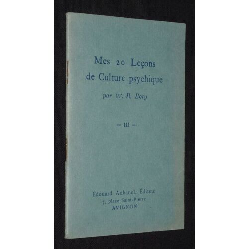 Mes 20 Leçons De Culture Psychique, Vol. Iii