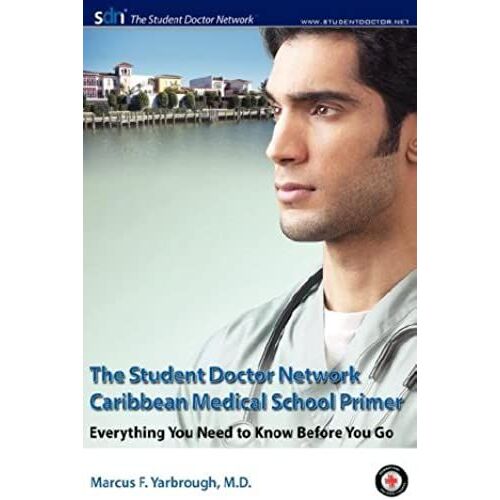 The Student Doctor Network Caribbean Medical School Primer: Everything You Need To Know Before You Go