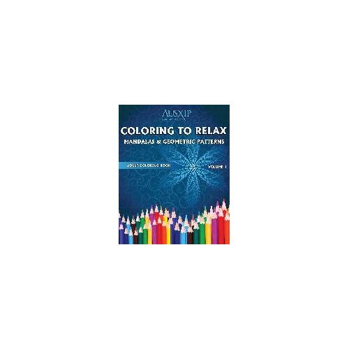 Coloring To Relax Mandalas & Geometric Patterns