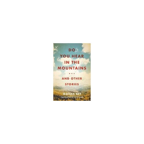 Do You Hear In The Mountains... And Other Stories