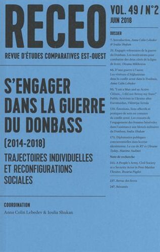 Revue D'études Comparatives Est-Ouest Volume 49 N° 2, Juin 2018 - S'engager Dans La Guerre Du Donbass (2014-2018) - Trajectoires Individuelles Et Reconfigurations Sociales
