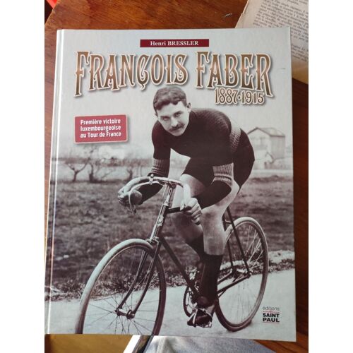 François Faber 1887-1915 : Première Victoire Luxembourgeoise Au Tour De France
