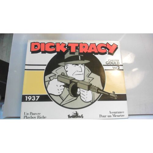 Dick Tracy (Vol.2) 1937 : Un Pauvre Playboy Riche. Assurance Pour Un Meurtre
