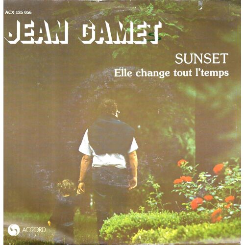 Jean Gamet : Sunset / Elle Change Tout Le Temps [Vinyle 45 Tours 7"] 1981