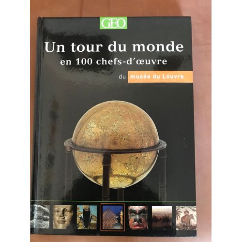 Un Tour Du Monde En 100 Chefs D'oeuvre