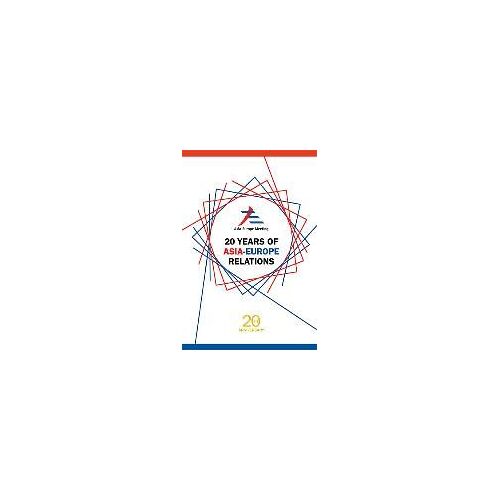 20 Years Of Asia-Europe Relations