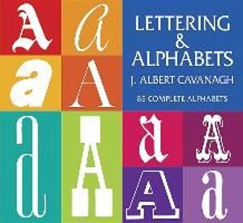 Lettering And Alphabets: 85 Complete Alphabets