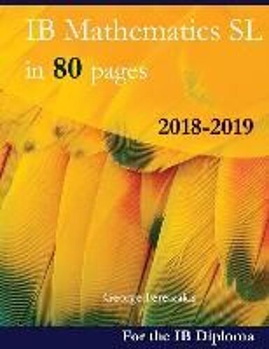 Ib Mathematics Sl In 80 Pages: 2018-2019