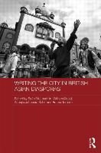 Writing The City In British Asian Diasporas