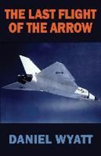 The Last Flight Of The Arrow