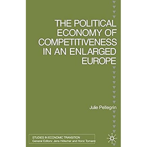The Political Economy Of Competitiveness In An Enlarged Europe