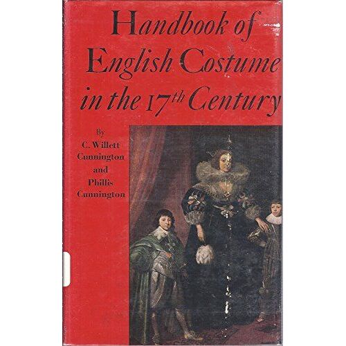 Handbook Of English Costume In The Seventeenth Century,