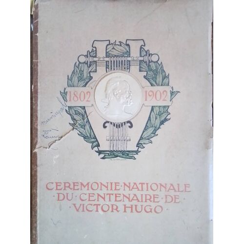 Ceremonie Nationale Du Centenaire De Victor Hugo (1802-1902)