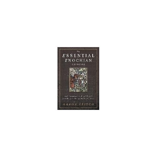 The Essential Enochian Grimoire