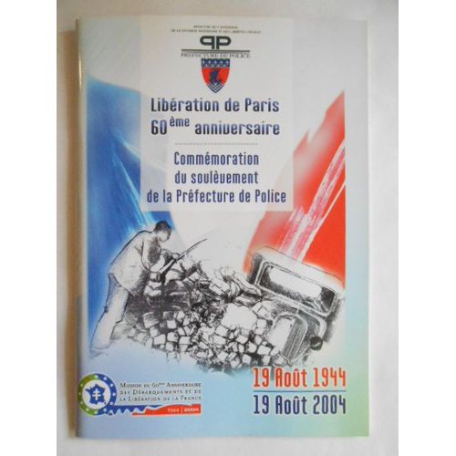 Libération De Paris 60° Anniversaire - Ministère De L'intérieur