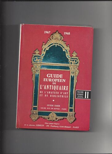 Guide Europeen De L'antiquaire De L'amateur D'art Et Du Bibliophile Volume Ii Europe France Exceptee 1967/1968