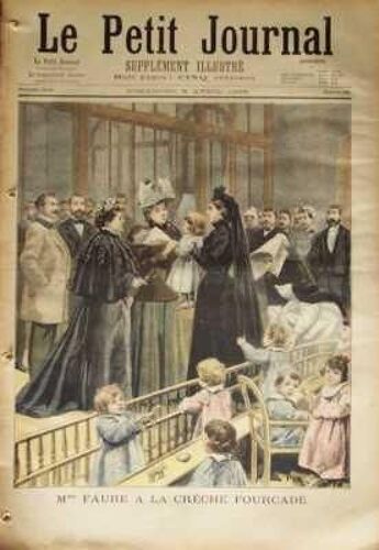 Petit Journal Supplement Illustre (Le) N° 281 Du 05/04/1896 - Madame Faure A La Creche Fourcade Theatre Du Chatelet Les Sept Chateaux Du Diable