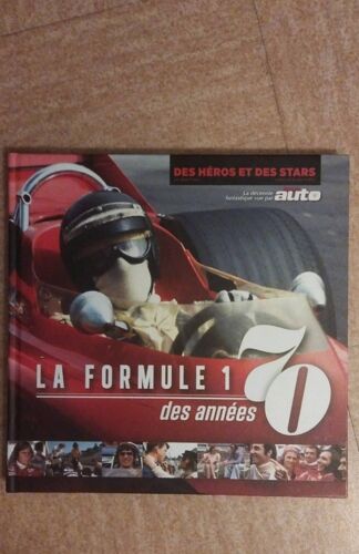 Des Héros Et Des Stars Par Alain Perrot, La Formule 1 Des Années 70,