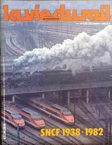 Vie Du Rail (La) N° 1874 Du 30/12/1982 - Sncf 1938 - 1982.