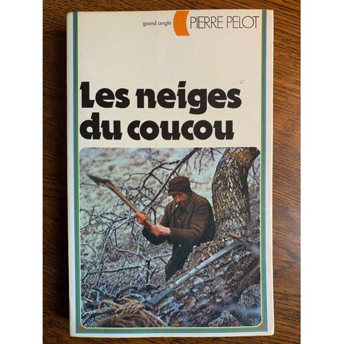 Pierre Pelot Les Neiges Du Coucou