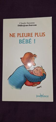 Ne Pleure Plus Bébé !