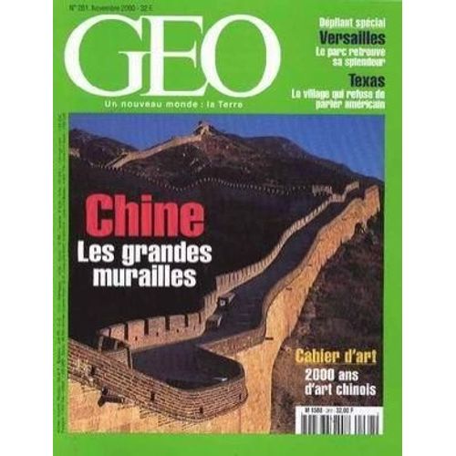 Geo N° 261 Du 01/11/2000 - Chine - Les Grandes Murailles - Cahier D'art - 2000 Ans D'art Chinois - Versailles - Texas.