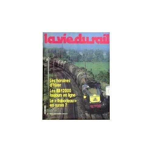Vie Du Rail (La) N° 1908 Du 08/09/1983 - Les Horaires D'hiver. Les Bb 12000 Toujours En Ligne. Le - Rabodeau - En Sursis ?