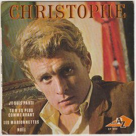 Je Suis Parti / Tu N'es Plus Comme Avant / Les Marionnettes / Noël (1° Pochette)