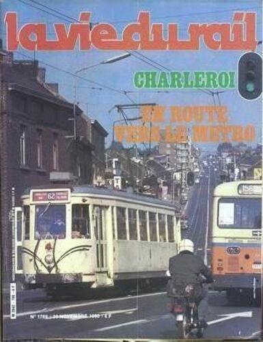 Vie Du Rail (La) N° 1769 Du 30/11/1980 - Charleroi - En Route Vers Le Metro.
