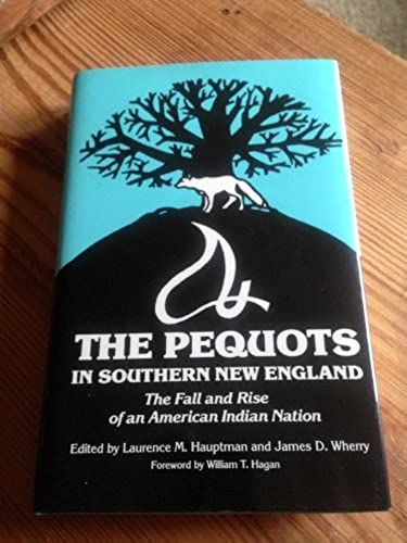 The Pequots In Southern New England: The Rise And Fall Of An American Indian Nation (Civilization Of American Indian S.)