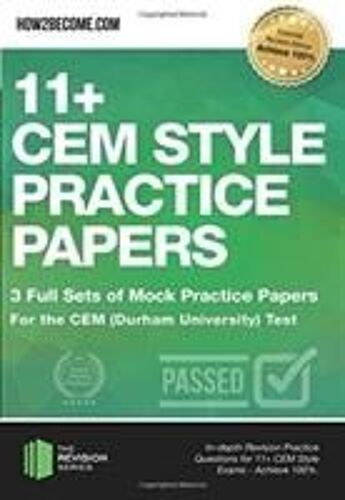 11+ Cem Style Practice Papers: 3 Full Sets Of Mock Practice Papers For The Cem (Durham University) Test