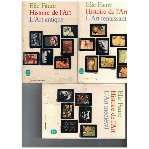 Histoire De L' Art: L' Art Antique, Art Médiéval, Art Renaissant_Elie Faure.