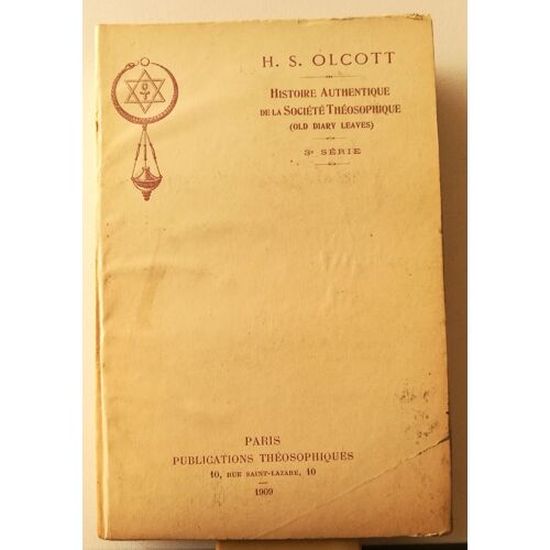 Histoire Authentique De La Société Théosophique (Old Diary Leaves)