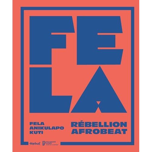 Fela Anikulapo Kuti - Rébellion Afrobeat