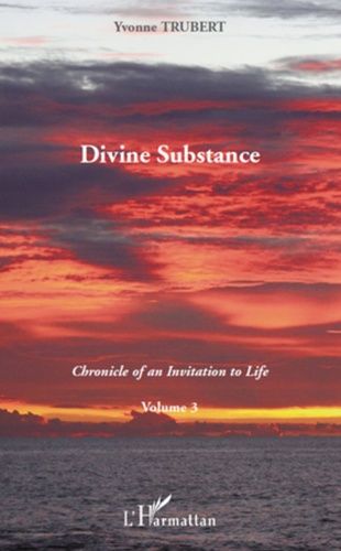 Chronicle Of Invitation To Life - Volume 3, Divine Substance