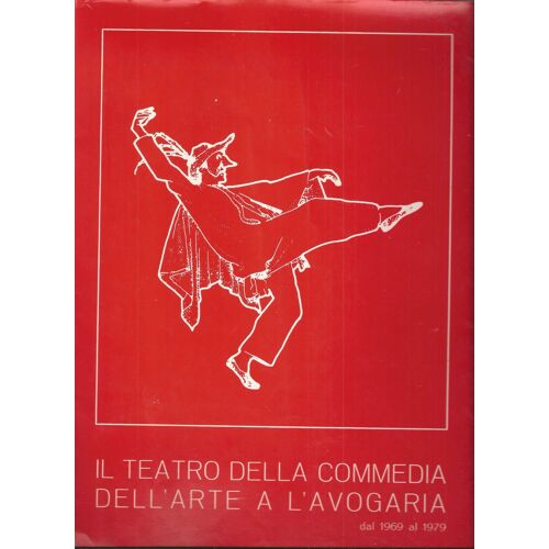 Il Teatro Della Commedia Dell'arte A L'avogaria Dal 1969 Al 1979