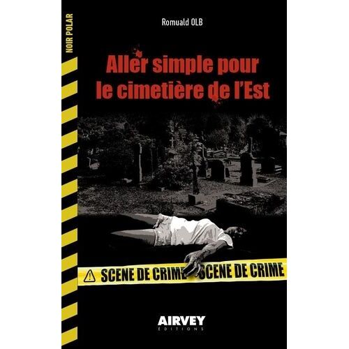Aller Simple Pour Le Cimetière De L'est