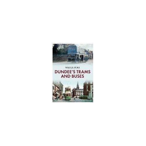 Dundee's Trams And Buses