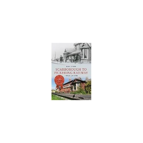 Scarborough & Pickering Railway Through Time