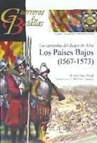Los Países Bajos : Las Campañas Del Duque De Alba