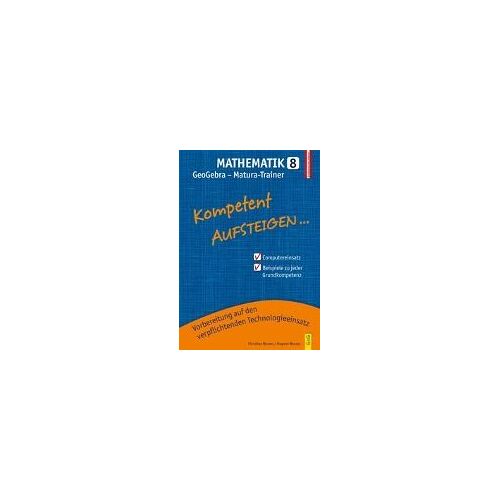 Kompetent Aufsteigen Mathematik 8 - Geogebra Matura-Trainer