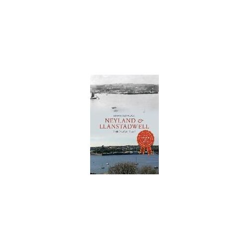 Neyland & Llanstadwell Through Time