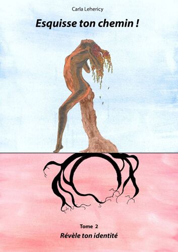 Esquisse Ton Chemin ! Tome 2