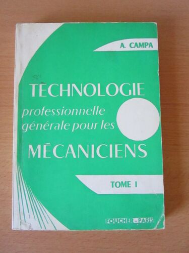 Technologie Professionnelle Generale Pour Les Mecaniciens Tome 1 Classe De 2e