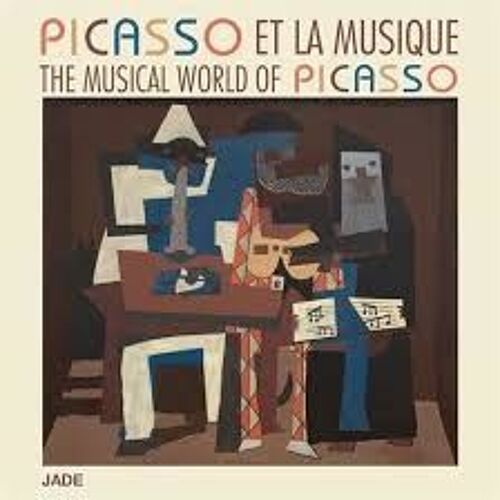 The Musical World Of Picasso - Picasso Et La Musique