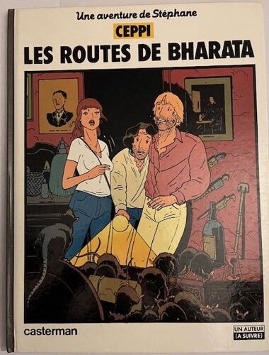 Une Aventure De Stéphane - Ceppi : Les Routes De Bharata - Eds Casterman-1982