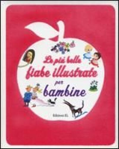 Le Più Belle Fiabe Illustrate Per Bambine